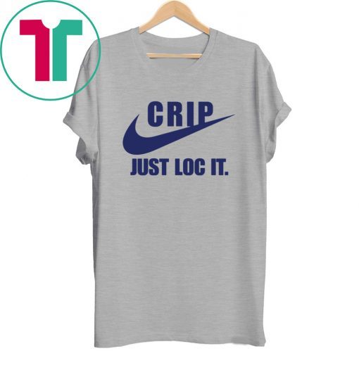 Crip just loc it tee shirt