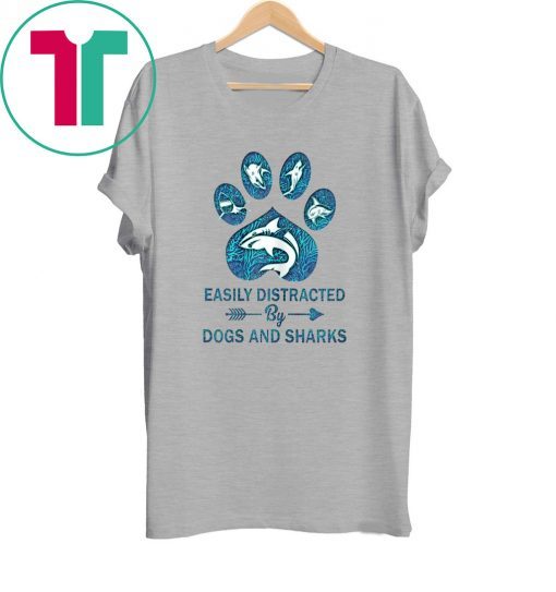 Easily Distracted By Dogs and Sharks Paws Shirt