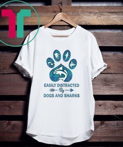 Easily Distracted By Dogs and Sharks Paws Shirt