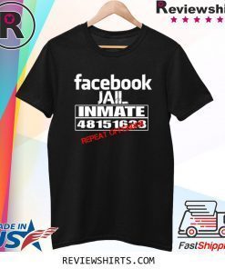 Facebook Jail Inmate Repeat Offender Tee Shirt