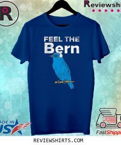 Feel The Bern Bernie Sanders Biue Bird 2020 President Shirt