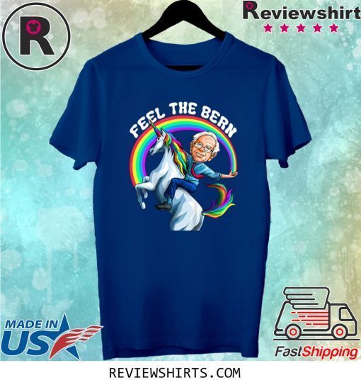 Feel the Bernie T-Shirt Riding Unicorn Magical Rainbow Bern Shirt