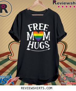 Free Mom Hugs Rainbow Heart Gay Pride Funny Shirt