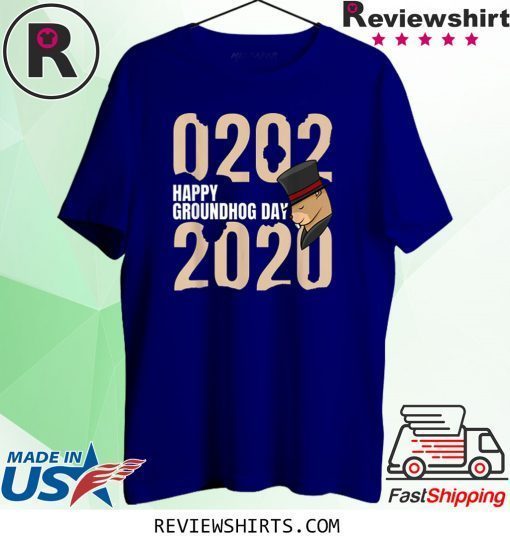 Funny Happy Groundhog Day February 2nd 2020 T-Shirt