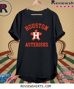 Houston Asterisks Cheaters Cheated Houston Trashtros Tee Shirt