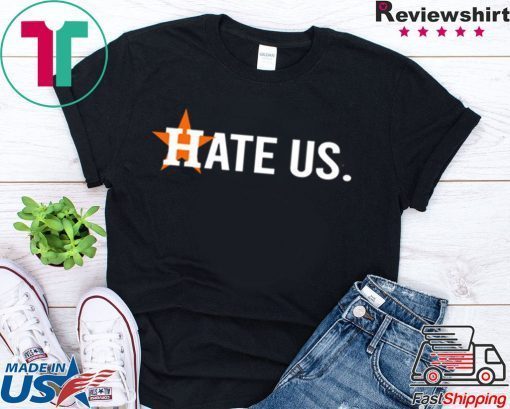 Houston Asterisks Hate Us Astros original T-Shirts