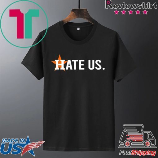 Houston Astros Shirt Hate Us 2020