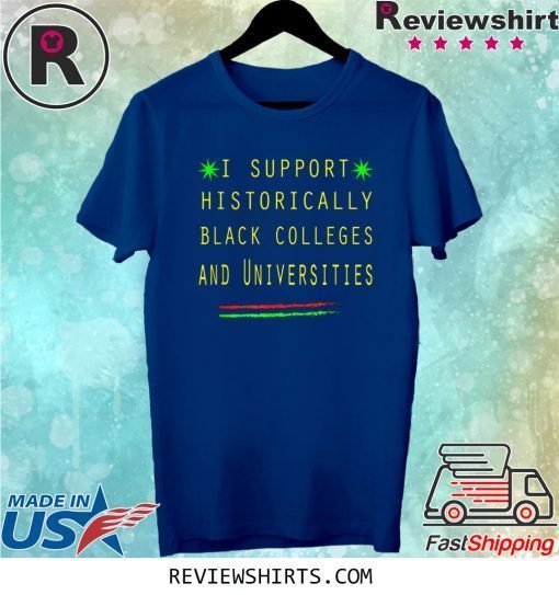 I Support HBCUs T-Shirt