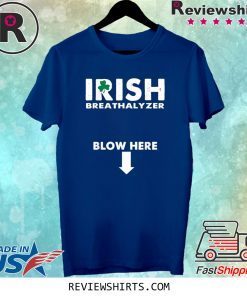 Irish Breathalyzer Blow Here Saint Patricks Day Party Tee Shirt