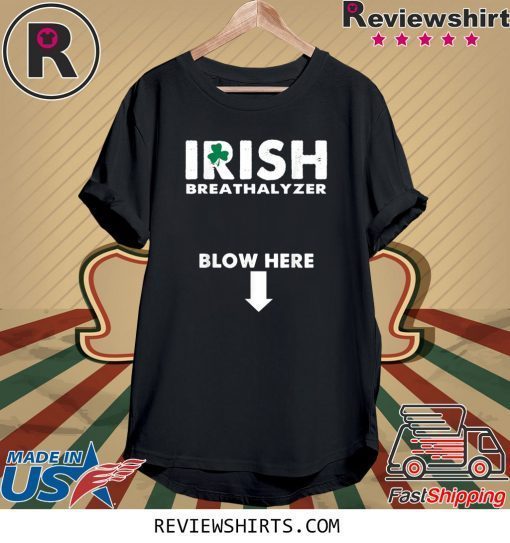 Irish Breathalyzer Blow Here Saint Patricks Day Party Tee Shirt