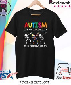 It's Not A Disability Ability Autism Skeleton Dabbing Tee Shirt