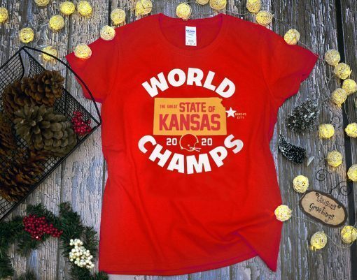 Kansas World Champs - The Great State Of Kansas 2020 Shirt - Kansas City
