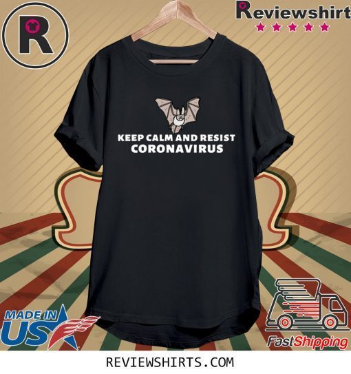 Keep calm and resist coronavirus tee shirt