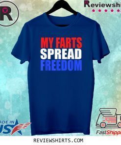 MY FARTS SPREAD FREEDOM Humorous Hillbilly Farting Shirt