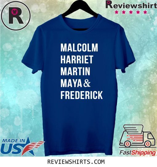 Malcolm Harriet Martin Maya Frederick T-Shirt