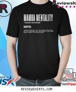 Mamba Mentality Motivational Quote Shirt