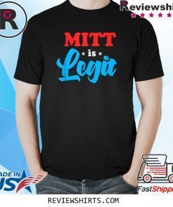 Mitt is Legit Mitt Romney 2020 T-Shirt
