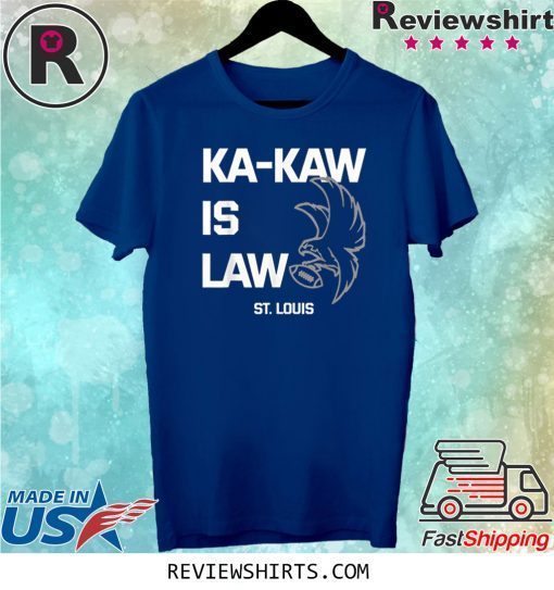 Football St. Louis Shirt Ka-Kaw is Law Eagle Tee Shirt