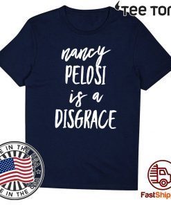 Nancy Pelosi Is A Disgrace Anti Rip It Up Tore It Up Speech Unisex T-Shirt