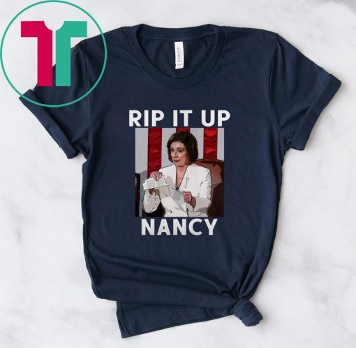Nancy Pelosi RIP IT UP 2020 T-Shirt