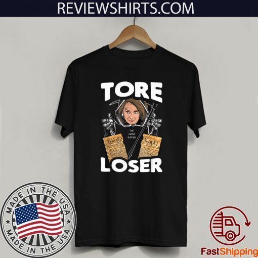Nancy the Ripper Tore Loser Pelosi Pro Donald Trump Gift T-Shirt