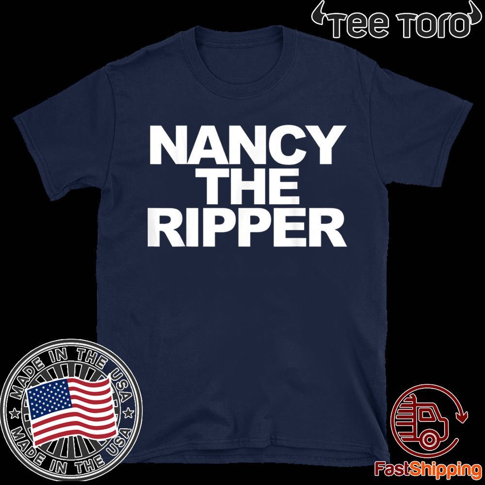 Nancy-the-Ripper-funny-Nancy-Pelosi-Nancy-the-Ripper-Shirt-T-Shirt-5.jpg