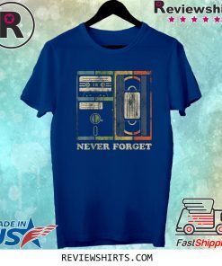 Never Forget Retro Vintage Cool 80s 90s Tee Shirt