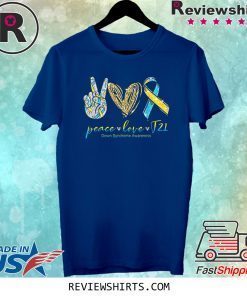 Peace Love Cure Down Syndrome Awareness Tee Shirt