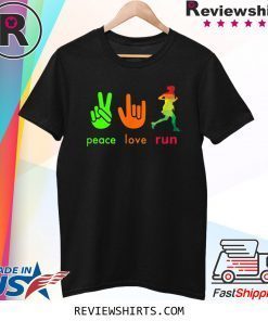 Peace Love Run For Runners Tee Shirt