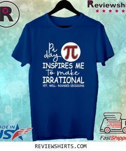 Pi day inspires me to make irrational yet t-shirt