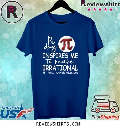 Pi day inspires me to make irrational yet t-shirt