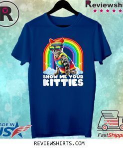 Show Me Your Kitties LGBT Gay Pride Cat Costume Parade Shirt
