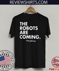 THE ROBOTS ARE COMING YANGGANG ORIGINAL T-SHIRT