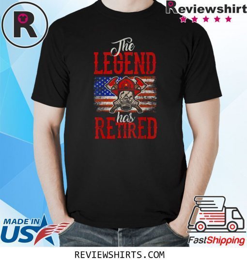 The Legend Has Retired Firefighter Shirt