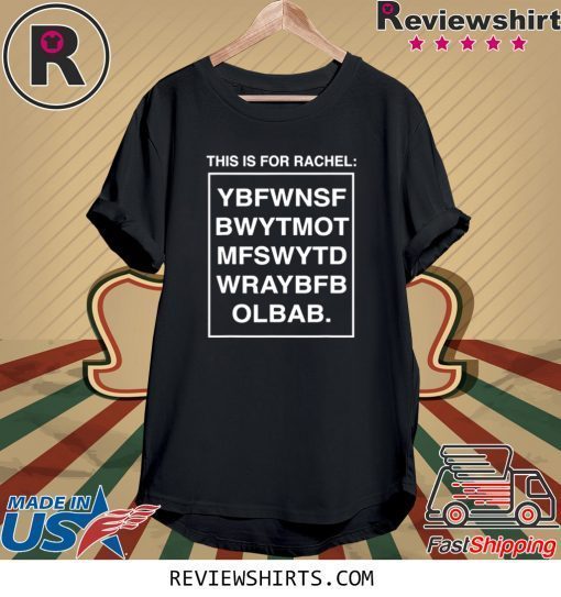 This Is For Rachel Voicemail Abbreviation Viral Meme Tee Shirt