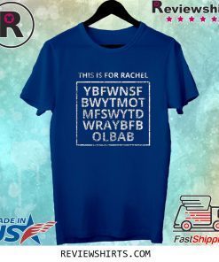 This Is For Rachel Voicemail Abbreviation Viral Funny Meme Tee Shirt