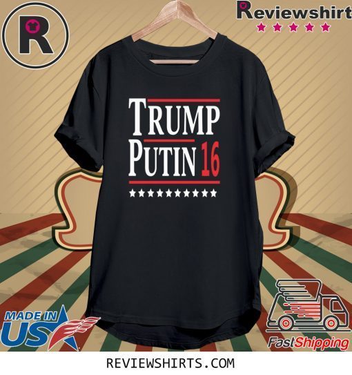 Trump Putin 16 Shirt