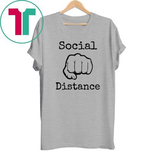 2020 Social Distance No Touching Fist Bumps Tee Shirt