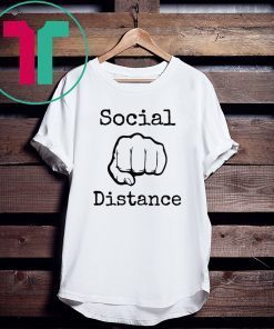 2020 Social Distance No Touching Fist Bumps Tee Shirt