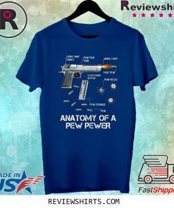 Anatomy Of A Pew Pewer Ammo Gun Amendment Meme Lovers Shirt