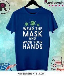 Anti Virus Germs Wear The Mask and Wash Your Hands Influenza Tee Shirt