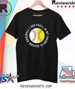 Baseball Softball Is My Favorite Season Tee Shirt