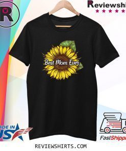 Best Mom Ever Sunflower Tee Shirt