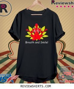 Breath and Smile Meditation Tee Shirt