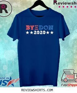 ByeDon Shirt 2020 Joe Biden 2020 American Election Bye Don Tee Shirt