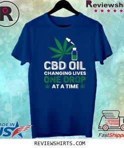 CBD Oil Changing Lives One Drop At A Time Tee Shirt