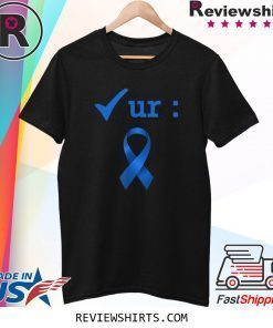 Check Your Colon Cancer Awareness Costume Survivor Tee Shirt