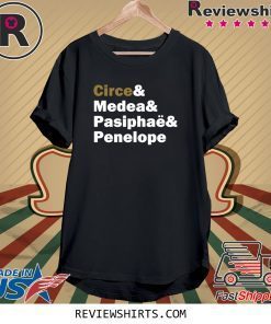 Circe and Medea and Pasiphaë and Penelope Tee Shirt