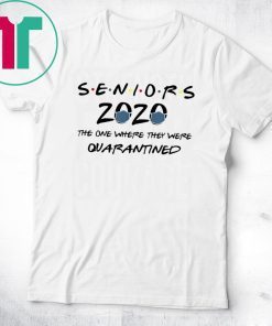 Class Of 2020 Graduation Senior Funny Quarantine Tee Shirt