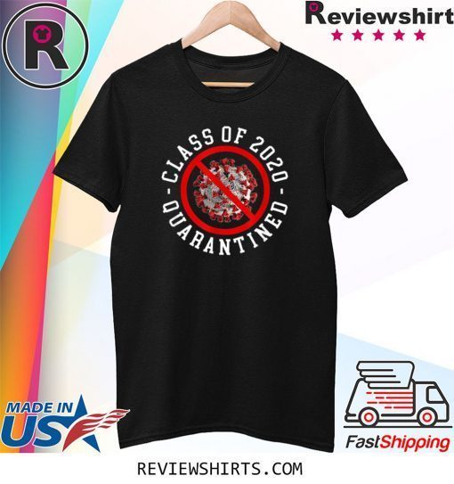 Class Of 2020 Quarantined Survived Flu No Virus Funny Meme Tee Shirt